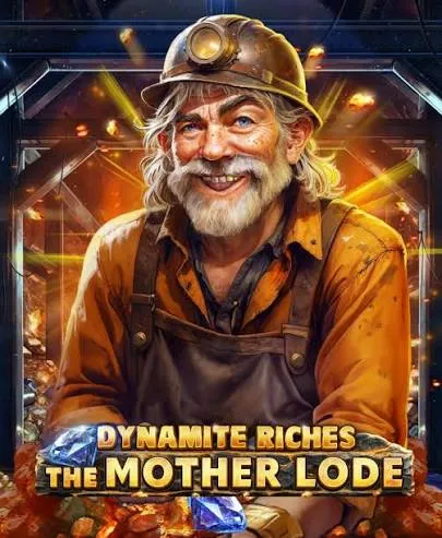 Dynamite Riches The Mother Lode - LETSEBET77